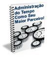 Administração do tempo como seu maior parceiro