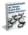 Administração do tempo como seu maior parceiro